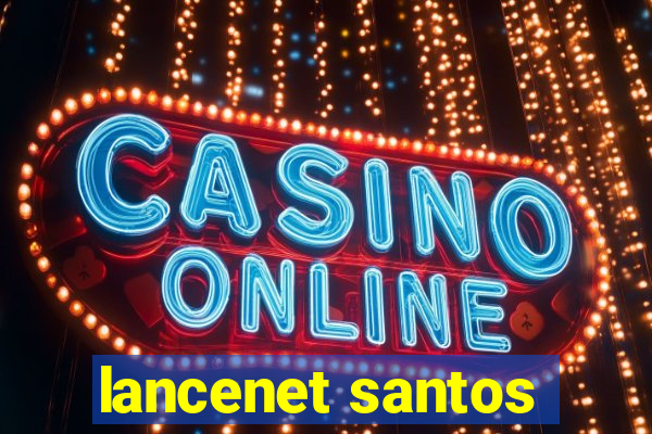 lancenet santos